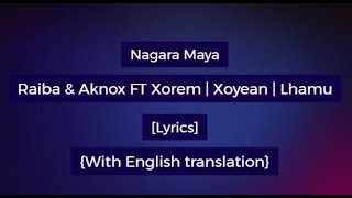 Nagara Maya - Raiba & Aknox FT Xorem | Xoyean | Lhamu [Lyrics] {With English translation}