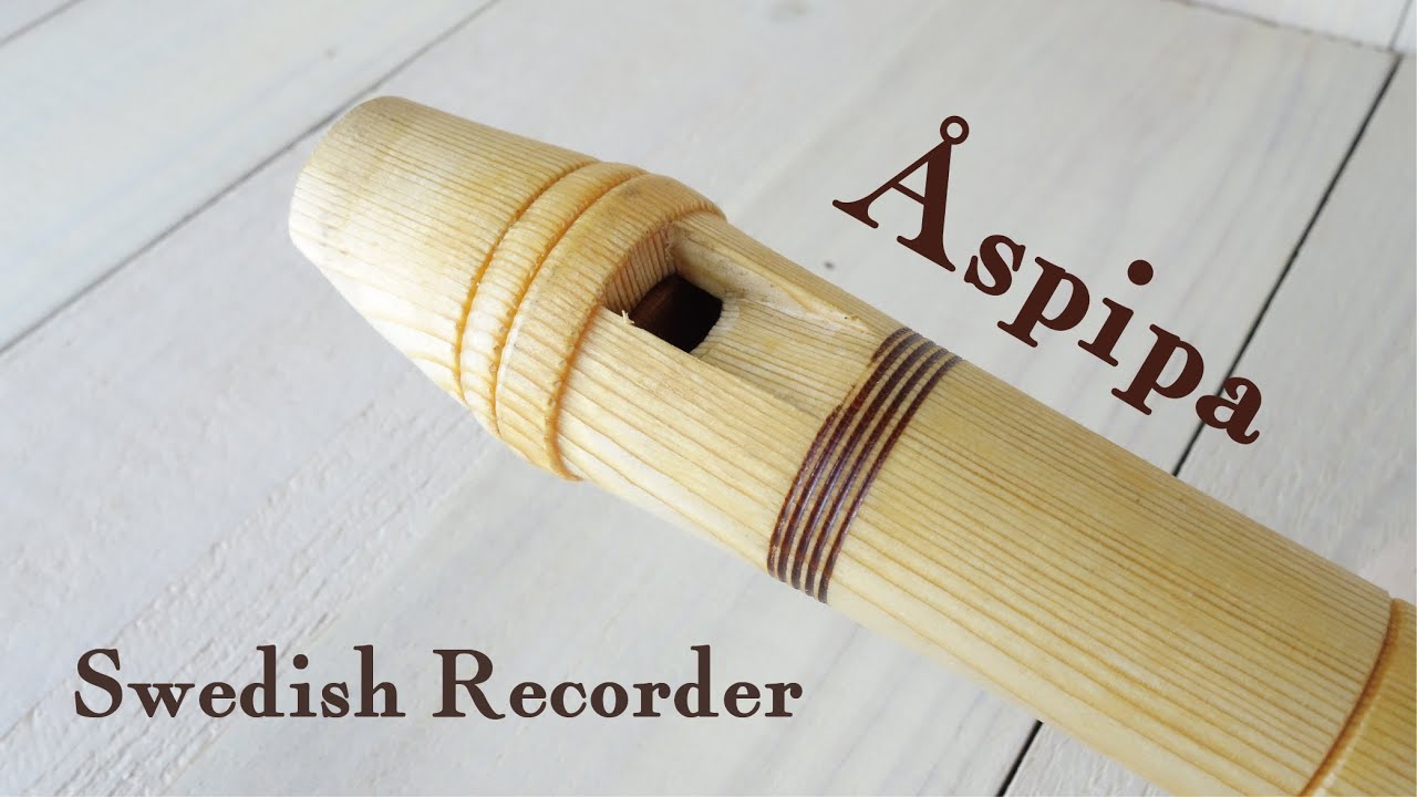 Aspipa オスピパ Swedish Recorder スウェーデンの縦笛 Youtube