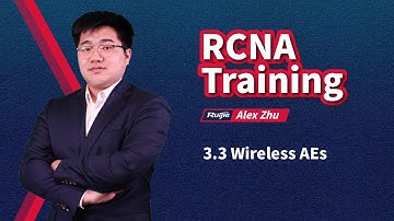 RCNA WLAN | Ruijie Training | 3.3 Wireless AEs