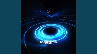 Good For You (8D Audio)