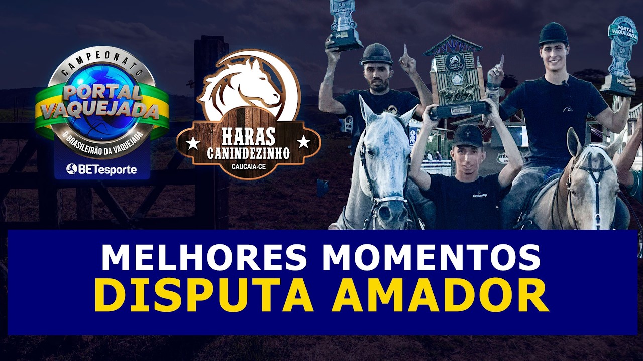 MELHORES MOMENTOS - CAT. AMADOR - HARAS CANINDEZINHO - CAUCAIA/CE - PORTAL VAQUEJADA 2026