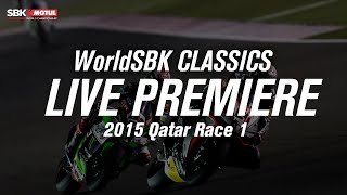 #WorldSBK Classics: 2015 Qatar Race 1