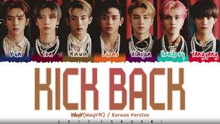 WayV- 'KICK BACK' (킥백) (KOREAN VERSION) Lyrics [Color Coded_Han_Rom_Eng]