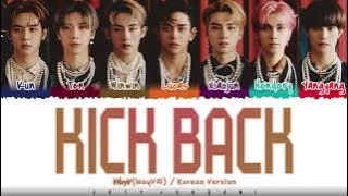 WayV- 'KICK BACK' (킥백) (KOREAN VERSION) Lyrics [Color Coded_Han_Rom_Eng]