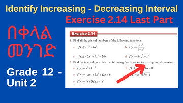 Exercise 2.14 Part 2 | Increasing Decreasing | Derivatives | Calculus | Grade 12 | Unit 2