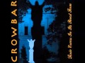 Crowbar - The lasting dose