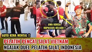 KENA MENTAL !! PELATIH VIETNAM TANTANG KOPASSUS PELATIH INDONESIA