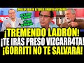 ¡ESTALL4! PHILLIP DEJA EN EL PISO AL LAGARTO VIZCARRA  | FISCALIA TRAS SUS PASOS TERMINARÁ PRESO