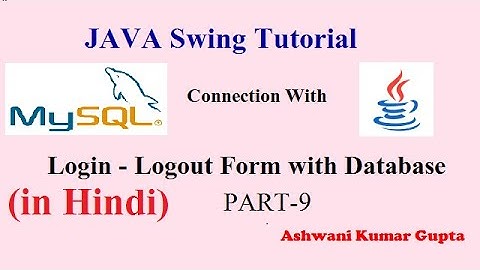 How to create Login Logout Form and connect Mysql Database with java  in Hindi | Urdu --Part 9