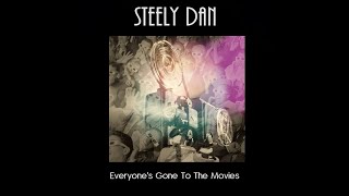 Steely Dan - Everyone's Gone to the Movies