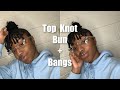 Top Knot Bun With Bangs On Natural Hair