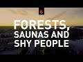 🌲  Forests, Saunas and Shy People - LUT