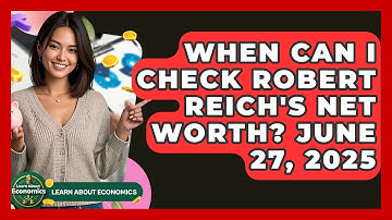 When Can I Check Robert Reich