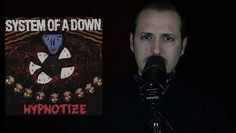 Hypnotize - System of a Down cover but with more instruments