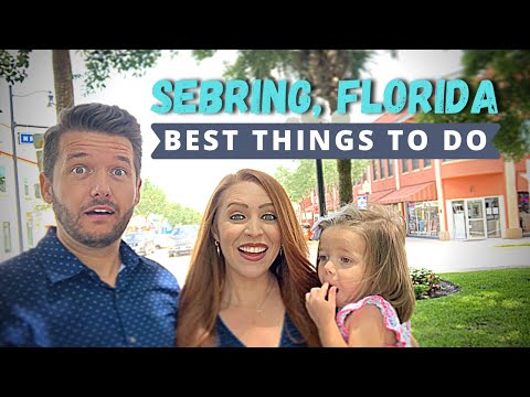 Sebring Florida | Best Things To Do