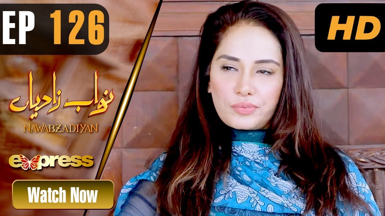 Nawabzadiyan - Episode 126 Express TV Sep 23, 2019