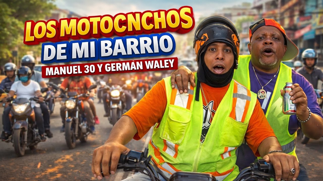 Los MotoConchos De Mi barrio - Manuel30 y German Gualey