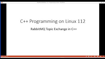 C++ Programming on Linux -  RabbitMQ Topic Exchange Example in C++