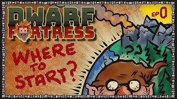 DWARF FORTRESS Steam ~ 00 Where to Embark