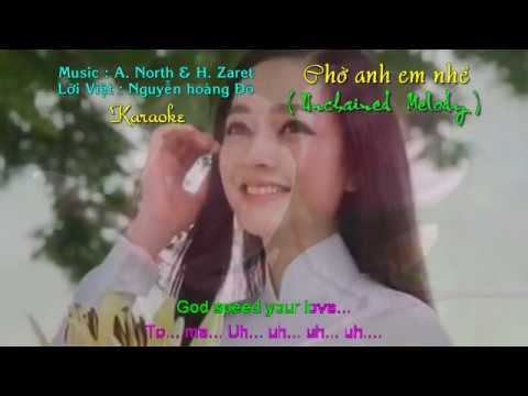Chờ anh em nhé ( Unchained Melody )  -   Karaoke