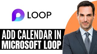 How to Add Calendar in Microsoft Loop – (2026) Step By Step