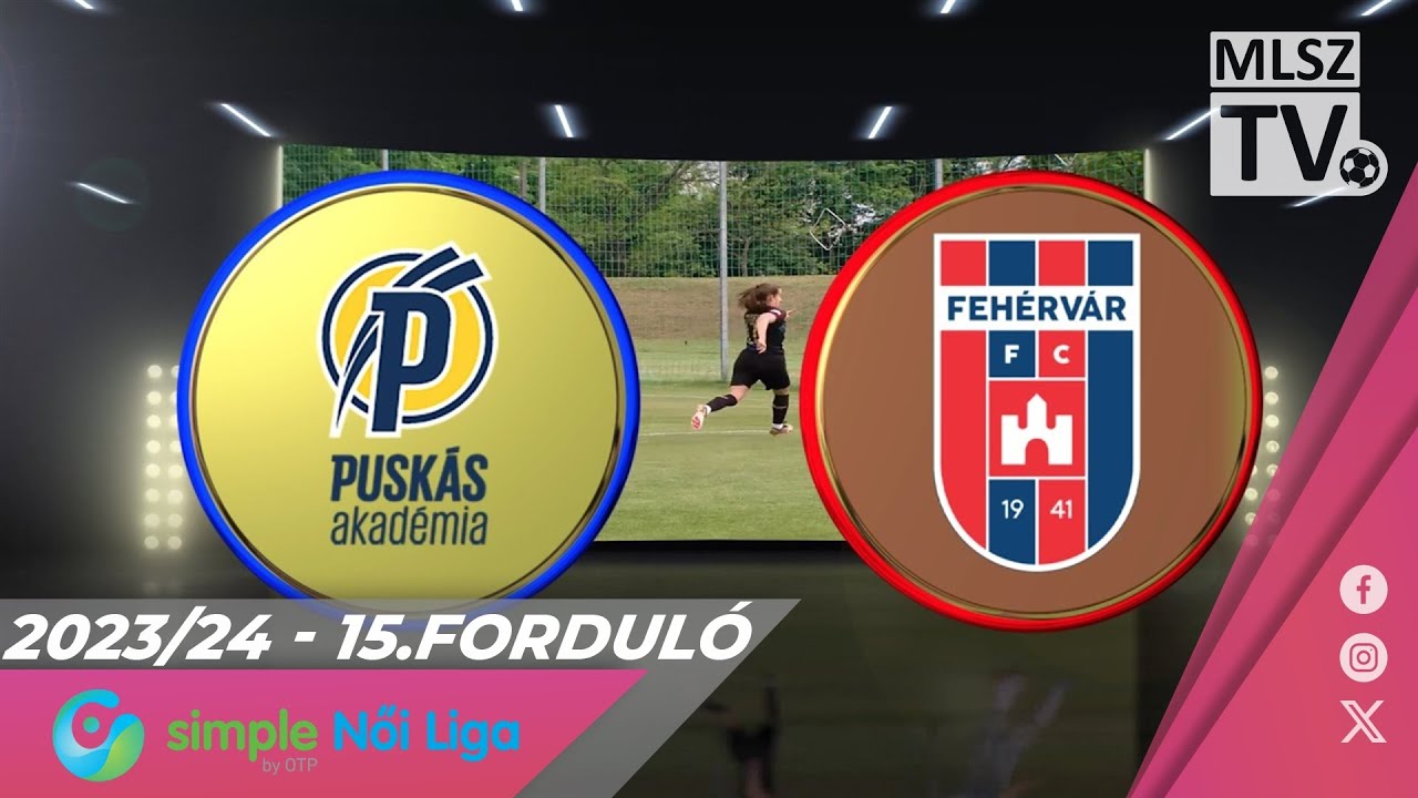 Puskás Akadémia FC - Fehérvár FC | 5-0 | Simple Női Liga | 15. forduló | MLSZTV