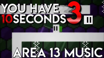 You Have 10 Seconds 3 - Area 13 Music "Motion Blur"