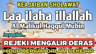 Download Lagu SHOLAWAT PEMBUKA REZEKI PENUH BERKAH - Laa ilaha illallah al malikul haqqul mubin MP3 Download Lagu SHOLAWAT PEMBUKA REZEKI PENUH BERKAH - Laa ilaha illallah al malikul haqqul mubin MP3