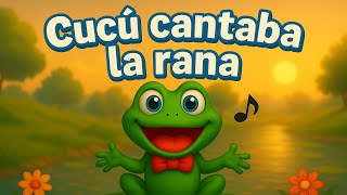 Cucú Cantaba la Rana 🐸 (Cancón infantil en español con letra) | Aprende y canta con Fun4Kids