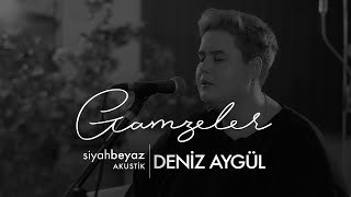 Deniz Aygül - Gamzeler (SiyahBeyaz Akustik)