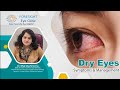 DRY EYES : IT'S Symptoms and Management | Dr.Shuchi Verma | Foresight Eye Hospital | Gurugram