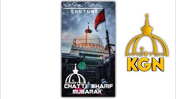 Chatti Sharif Mubarak Status💕 || Khwaja Piya Whatsapp Status || Khwaja Ji Status😇 || Ajmer Status😍