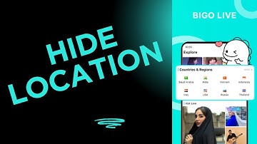 How to Hide Location in Bigo Live 2025?