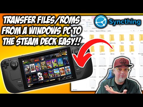 WIRELESSLY Transfer Files & ROMS To STEAM DECK From A Windows PC EASY With Syncthing!