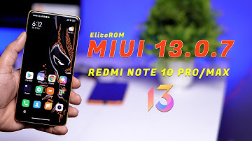 STABLE MIUI 13.0.7 EliteROM for Redmi Note 10 Pro/Max Review, Sme New features