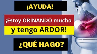 SOLUCIONES RÁPIDAS PARA LA NECESIDAD DE ORINAR A CADA RATO Y LA PRESENCIA DE ARDOR