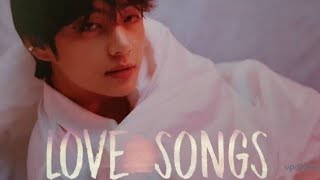 Taehyung - Love Songs [ FMV ]