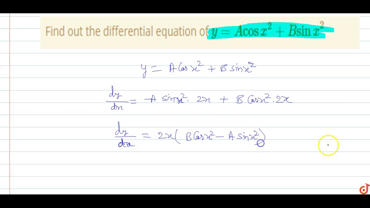 Find Out The Differential Equation Of Y Acosx 2 Bsinx 2 Youtube