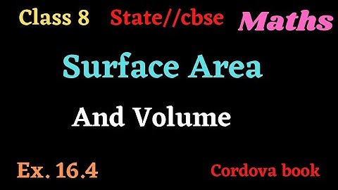 Class 8 Surface Area And Volume Ex. 16.4 Q. 9 to 12 #cordova book