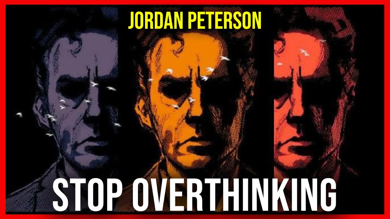 Why Can't I Shut My Brain Off? - Jordan Peterson