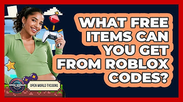 What Free Items Can You Get From Roblox Codes? - Open World Tycoons