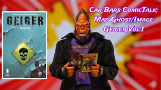 Car Bars Comic Talk Mad Ghost/Image Geiger!