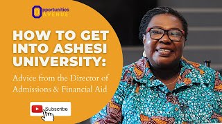 How to get into Ashesi University: Advice from the Director of Admissions & Financial Aid