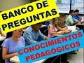 BANCO DE PREGUNTAS conocimientos PEDAGOGICOS