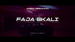 ANGGA DERMAWAN - FAJA SKALI (Gomez Lx Remix)