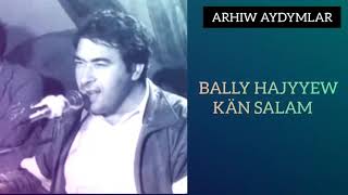 Bally Hajyyew Kan Salam