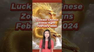 Luckiest Chinese Zodiac Signs February 2024 ✨ #china #chineseculture  #chinesezodiac #chinesenewyear