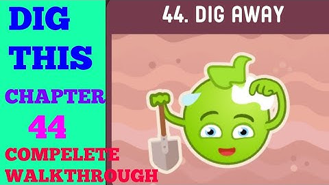 DIG THIS (DIG IT) LEVEL 44 [DIG AWAY] SOLUTION OR WALKTHROUGH