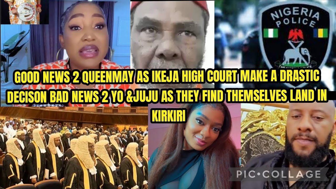 GOOD NEWS 2 QUEENMAY AS IKEJA HIGH COURT MAKE A DRASTIC DECISON BAD NEWS 2 YO &JUJU AS THEY FIND‼️😱