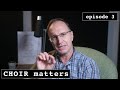 Choosing the right REPERTOIRE for your choir - Choir Matters (Ep. 3)